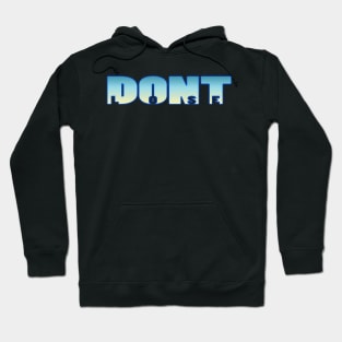 Dont Lose Hoodie